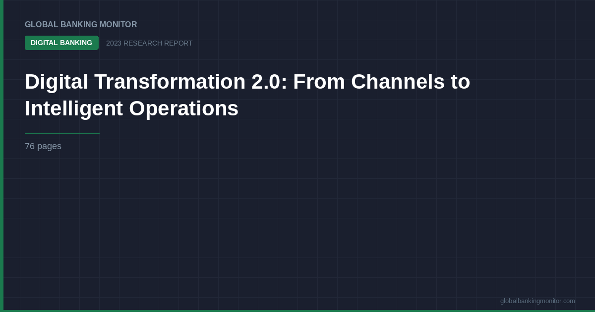 Digital Transformation 2.0: From Channels to Intelligent Operations