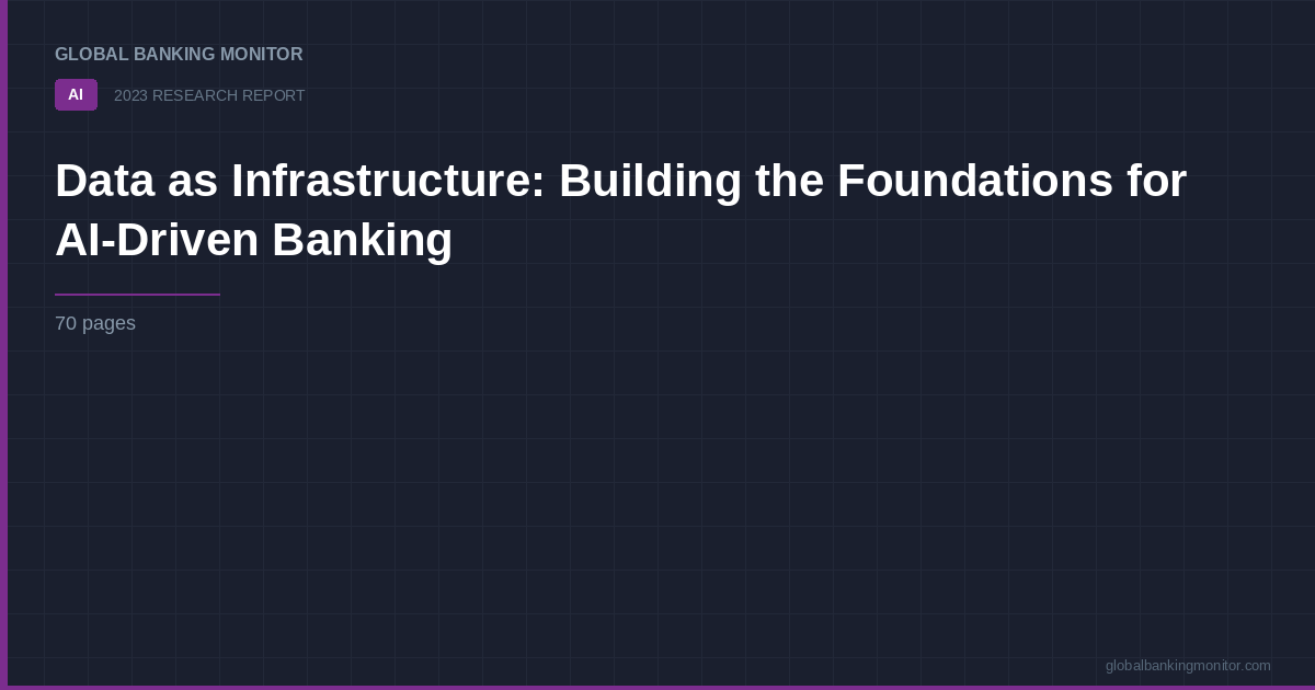 Data as Infrastructure: Building the Foundations for AI-Driven Banking