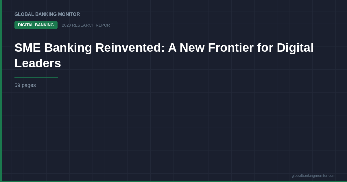 SME Banking Reinvented: A New Frontier for Digital Leaders