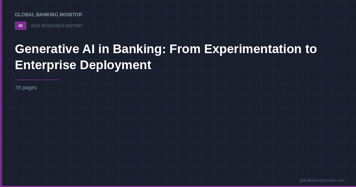 Generative AI in Banking: From Experimentation to Enterprise Deployment