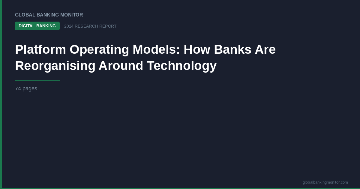 Platform Operating Models: How Banks Are Reorganising Around Technology