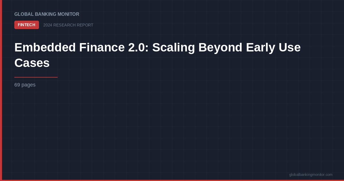 Embedded Finance 2.0: Scaling Beyond Early Use Cases