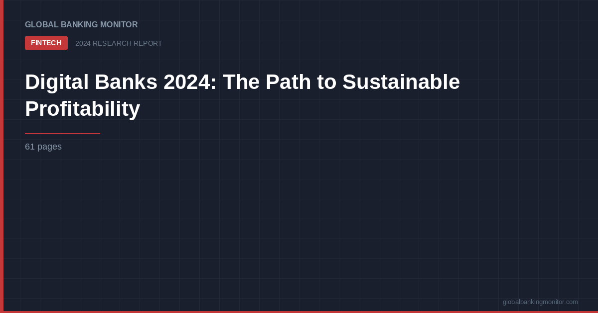 Digital Banks 2024: The Path to Sustainable Profitability