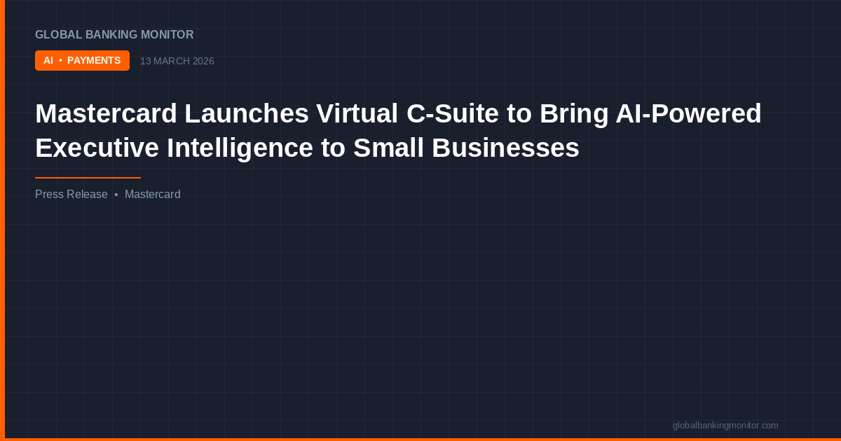Mastercard Launches Virtual C-Suite to Bring AI-Powered Executive Intelligence to Small Businesses