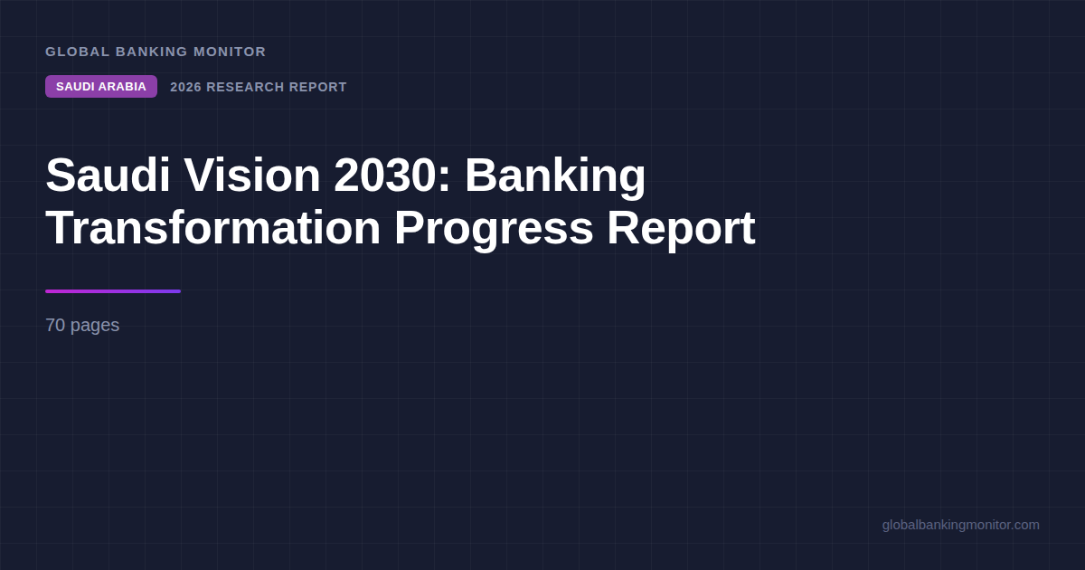 Saudi Vision 2030: Banking Transformation Progress Report
