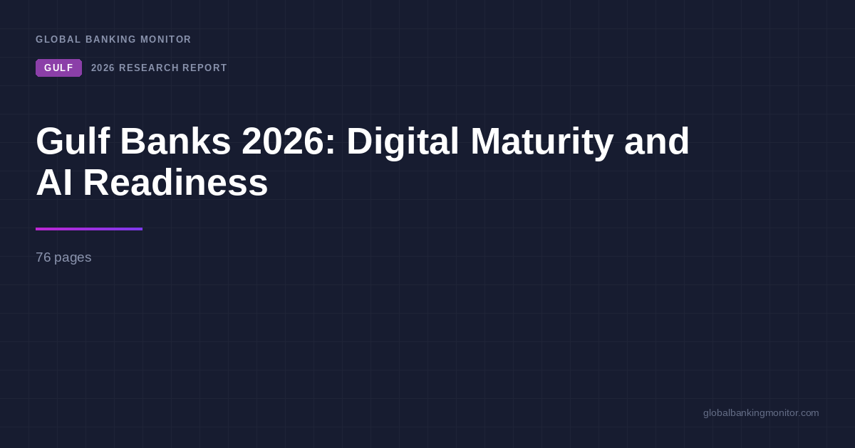 Gulf Banks 2026: Digital Maturity and AI Readiness