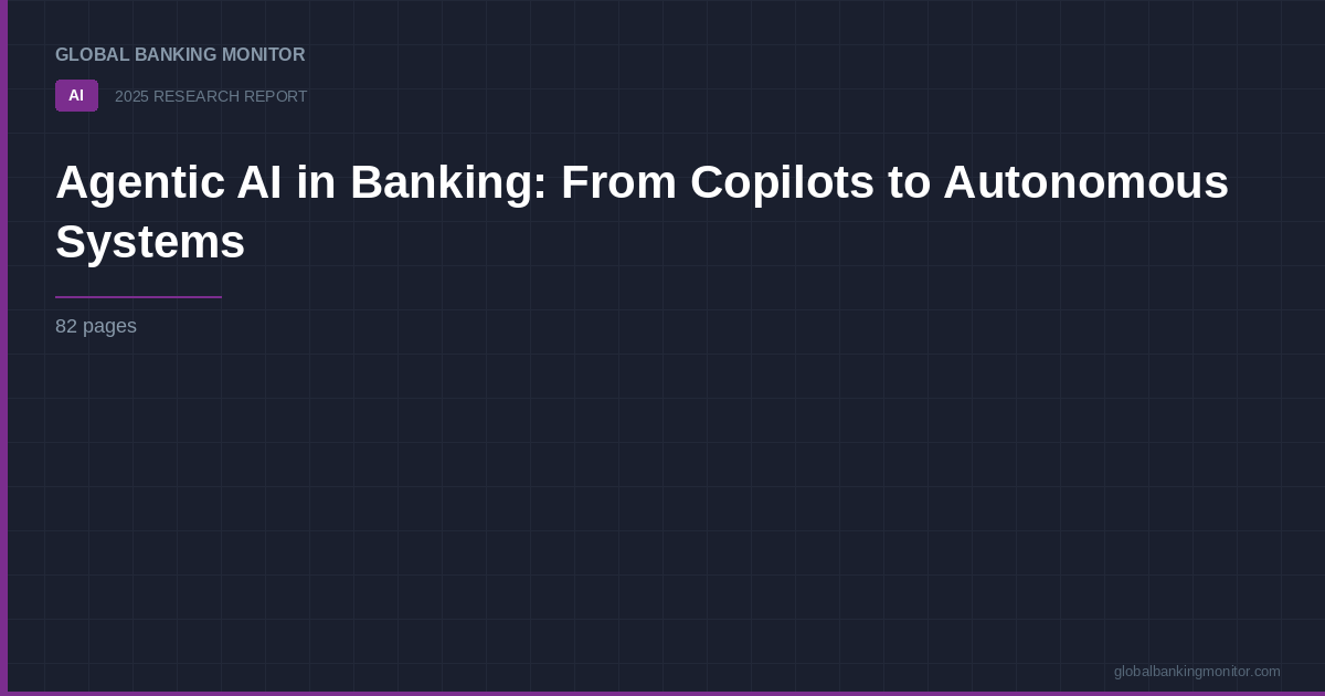 Agentic AI in Banking: From Copilots to Autonomous Systems